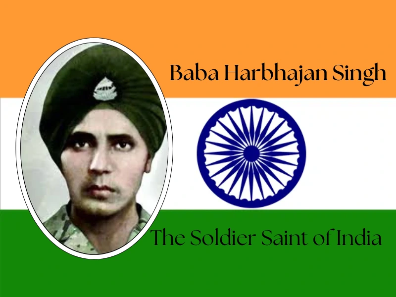 Baba Harbhajan Singh: The Soldier Saint of India