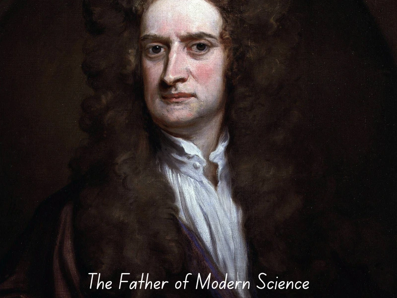 Isaac Newton Biography | The Father of Modern Science