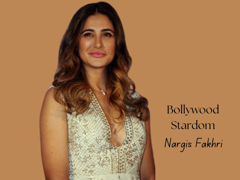 Nargis Fakhri Biography: Movies, Career, Awards, & Net Worth