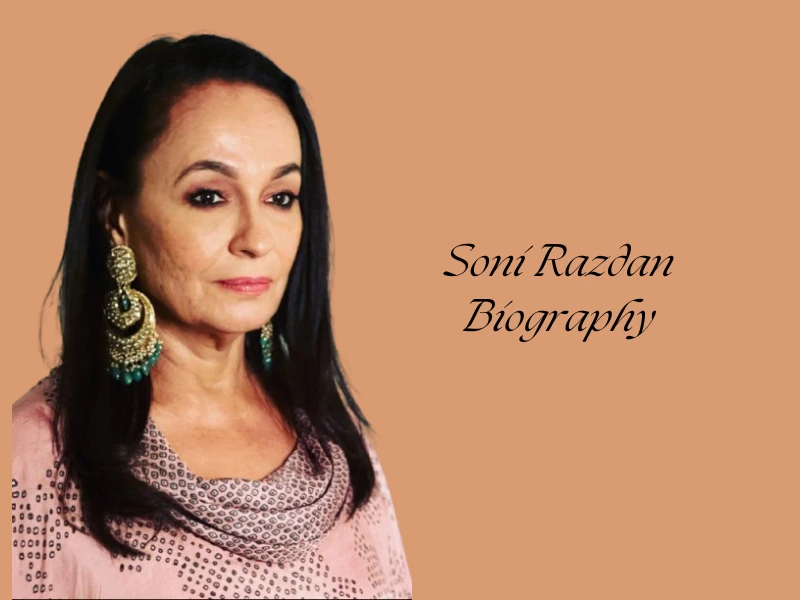 Soni Razdan Biography: Life, Career, Movies, & Family